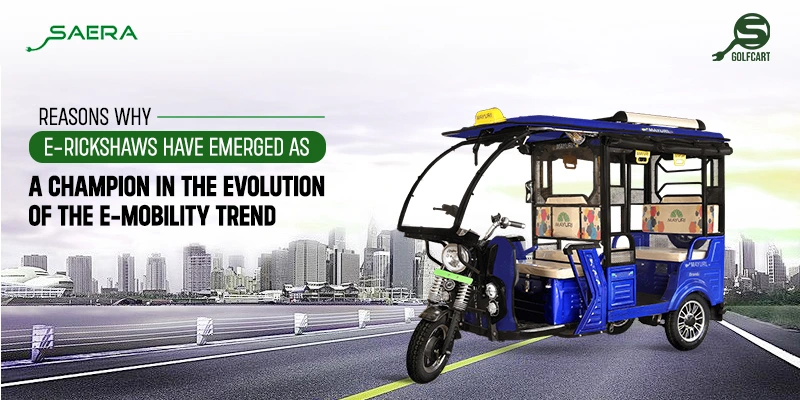 Reasons why E-Ricksahaws have emerged